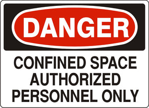 Danger Confined Space Authorized Personnel Only Signs | D-9630