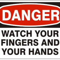 Danger Watch Your Fingers And Your Hands Signs | D-9631