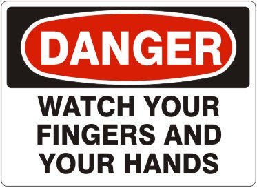Danger Watch Your Fingers And Your Hands Signs | D-9631