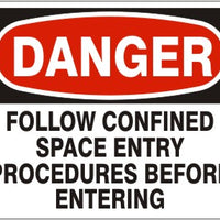 Danger Follow Confined Space Entry Procedures Before Entering Signs | D-9693