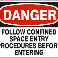 Danger Follow Confined Space Entry Procedures Before Entering Signs | D-9693