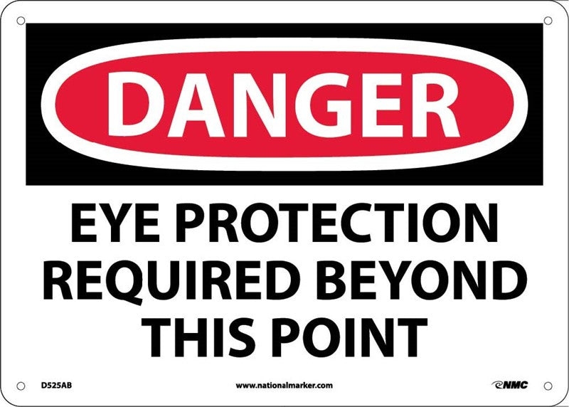 DANGER, EYE PROTECTION REQUIRED BEYOND THIS POINT, 10X14, .040 ALUM