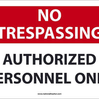 NO TRESPASSING AUTHORIZED PERSONNEL ONLY, 10X14, RIGID PLASTIC SIGN
