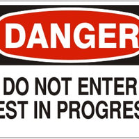 Danger Do Not Enter Test In Progress Signs | D-1116