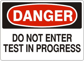 Danger Do Not Enter Test In Progress Signs | D-1116