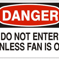 Danger Do Not Enter Unless Fan Is On Signs | D-1118