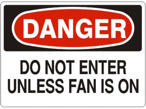 Danger Do Not Enter Unless Fan Is On Signs | D-1118