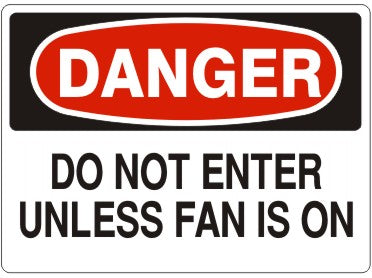 Danger Do Not Enter Unless Fan Is On Signs | D-1118