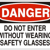 Danger Do Not Enter Without Wearing Safety Glasses Signs | D-1124