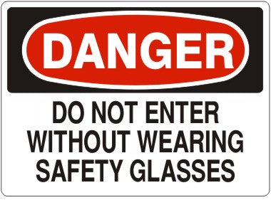 Danger Do Not Enter Without Wearing Safety Glasses Signs | D-1124