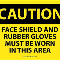 CAUTION, FACE SHIELD AND RUBBER GLOVES MUST BE WORN IN THIS AREA, 10X14, RIGID PLASTIC