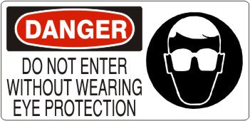 Danger Do Not Enter Without Wearing Eye Protection Signs | DP-1122