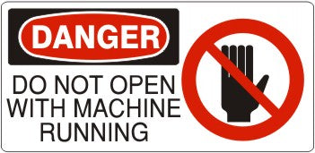 Danger Do Not Open With Machine Running Signs | DP-1125