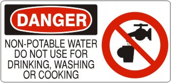Danger Non-Potable Water Do Not Use For Drinking Washing Or Cooking Signs | DP-4759