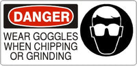 Danger Wear Goggles When Chipping Or Grinding Signs | DP-9664