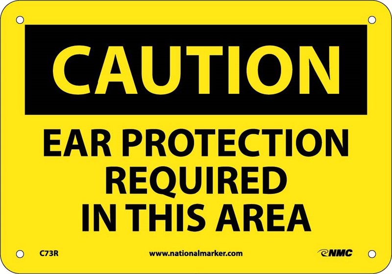 CAUTION, EAR PROTECTION REQUIRED IN THIS AREA, 10X14, .040 ALUM
