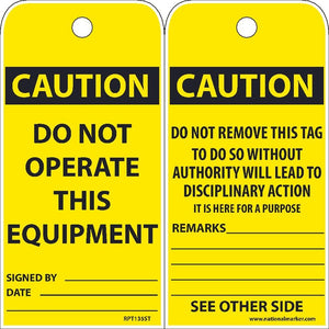 TAGS, CAUTION, DO NOT OPERATE THIS EQUIPMENT, 6X3, SYNTHETIC PAPER, 25/PK (HOLE)
