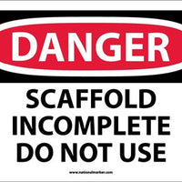 DANGER, SCAFFOLD INCOMPLETE DO NOT USE, 10X14, .040 ALUM