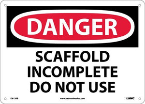 DANGER, SCAFFOLD INCOMPLETE DO NOT USE, 10X14, .040 ALUM