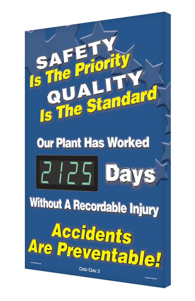 Digi-Day® 3 Electronic Safety Scoreboards: Safety Is The Priority - Quality Is The Standard - Our Plant Has Worked _ Days Without A Recordable Injury