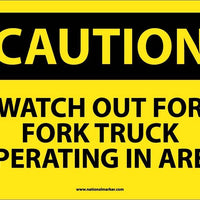 CAUTION, WATCH OUT FOR FORK TRUCK OPERATING IN AREA, 10X14, PS VINYL
