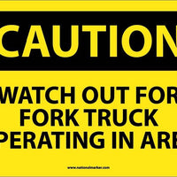 CAUTION, WATCH OUT FOR FORK TRUCK OPERATING IN AREA, 10X14, .040 ALUM
