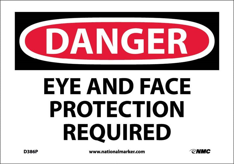 DANGER, EYE AND FACE PROTECTION REQUIRED, 7X10, PS VINYL