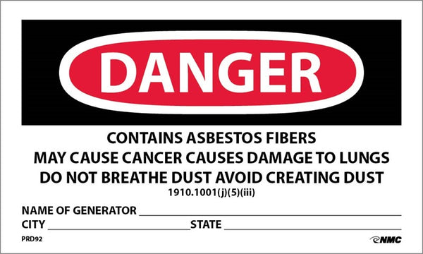 LABELS, DANGER CONTAINS ASBESTOS FIBERS, AVOID CREATING DUST, CANCER AND LUNG DISEASE HAZARD, AVOID BREATHING AIRBORNE ASBESTOS FIBERS, NAME OF GENERATOR, CITY, STATE,  3X5, PS PAPER, 500/RL