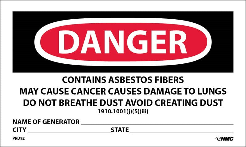 LABELS, DANGER CONTAINS ASBESTOS FIBERS, AVOID CREATING DUST, CANCER AND LUNG DISEASE HAZARD, AVOID BREATHING AIRBORNE ASBESTOS FIBERS, NAME OF GENERATOR, CITY, STATE,  3X5, PS PAPER, 500/RL