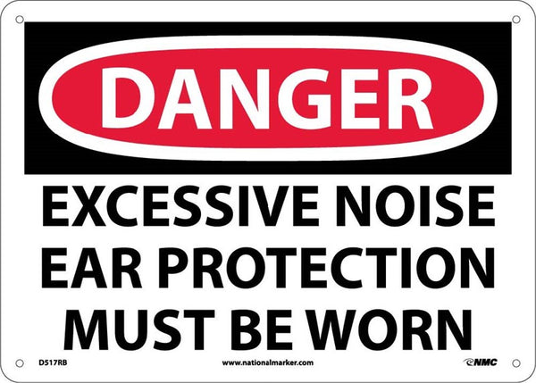 DANGER, EXCESSIVE NOISE EAR PROTECTION MUST BE WORN, 10X14, .040 ALUM