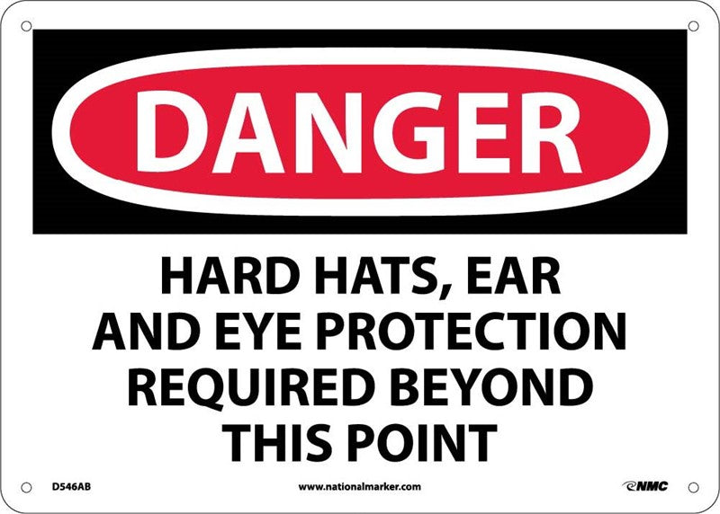 DANGER, HARD HATS, EAR AND EYE PROTECTION REQUIRED BEYOND THIS POINT, 10X14, .040 ALUM