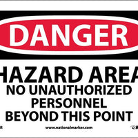 DANGER, HAZARD AREA NO UNAUTHORIZED PERSONNEL, 7X10, RIGID PLASTIC