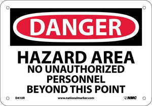 DANGER, HAZARD AREA NO UNAUTHORIZED PERSONNEL, 7X10, RIGID PLASTIC