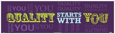 BANNER, QUALITY STARTS WITH YOU, 3FT X 10FT