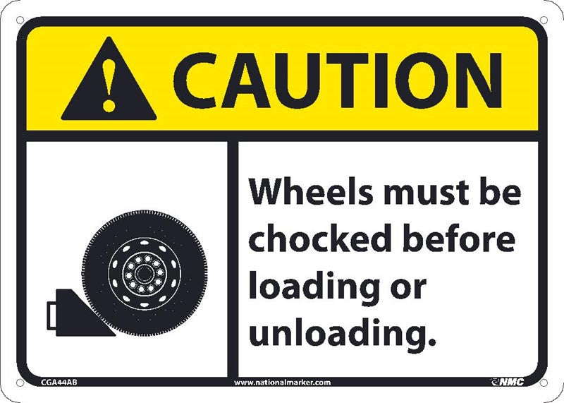 CAUTION WHEELS MUST BE CHOCKED BEFORE LOADING OR UNLOADING SIGN, 7X10, .0045 VINYL