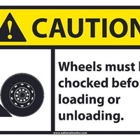 CAUTION WHEELS MUST BE CHOCKED BEFORE LOADING OR UNLOADING SIGN, 10X14, .050 PLASTIC