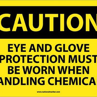 CAUTION, EYE AND GLOVE PROTECTION MUST BE WORN WHEN HANDLING CHEMICALS, 10X14, PS VINYL