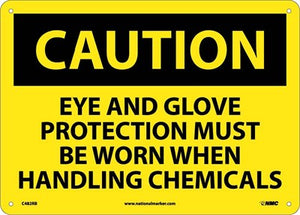CAUTION, EYE AND GLOVE PROTECTION MUST BE WORN WHEN HANDLING CHEMICALS, 10X14, PS VINYL