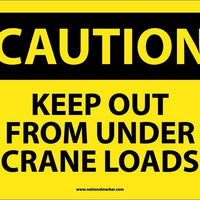 CAUTION, KEEP OUT FROM UNDER CRANE LOADS, 10X14, PS VINYL