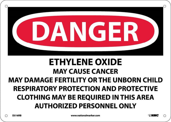 DANGER, ETHYLENE OXIDE CANCER HAZARD AND REPRODUCTIVE HAZARD AUTHORIZED PERSONNEL ONLY RESPIRATORS AND PROTECTIVE CLOTHING MAY BE REQUIRED TO BE WORN IN THIS AREA, 10X14, PS VINYL