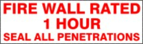 Fire Wall Rated 1 Hour Seal All Penetrations Fire Wall Sign | FWS-F4