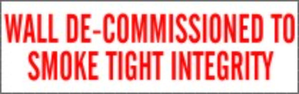 Wall De-Commissioned To Smoke Tight Integrity Fire Wall Sign | FWS-F7