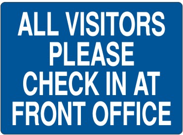 All Visitors Please Check In At Front Office Signs | G-0012