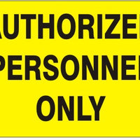 Authorized Personnel Only Black On Yellow Signs | G-0043