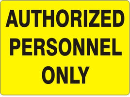Authorized Personnel Only Black On Yellow Signs | G-0043