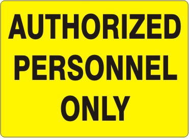 Authorized Personnel Only Black On Yellow Signs | G-0043