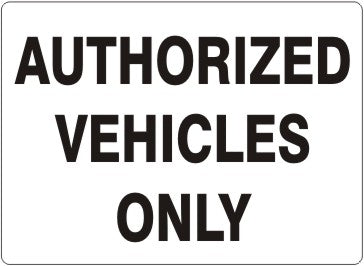 Authorized Vehicles Only Signs | G-0045