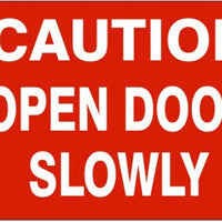 Caution Open Door Slowly Signs | G-0809