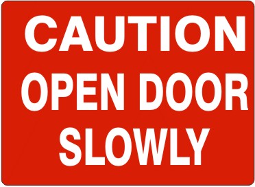 Caution Open Door Slowly Signs | G-0809