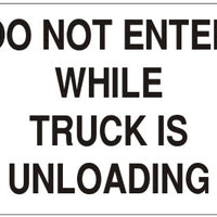 Do Not Enter While Truck Is Unloading Signs | G-1147